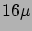 $ 16\mu{}$