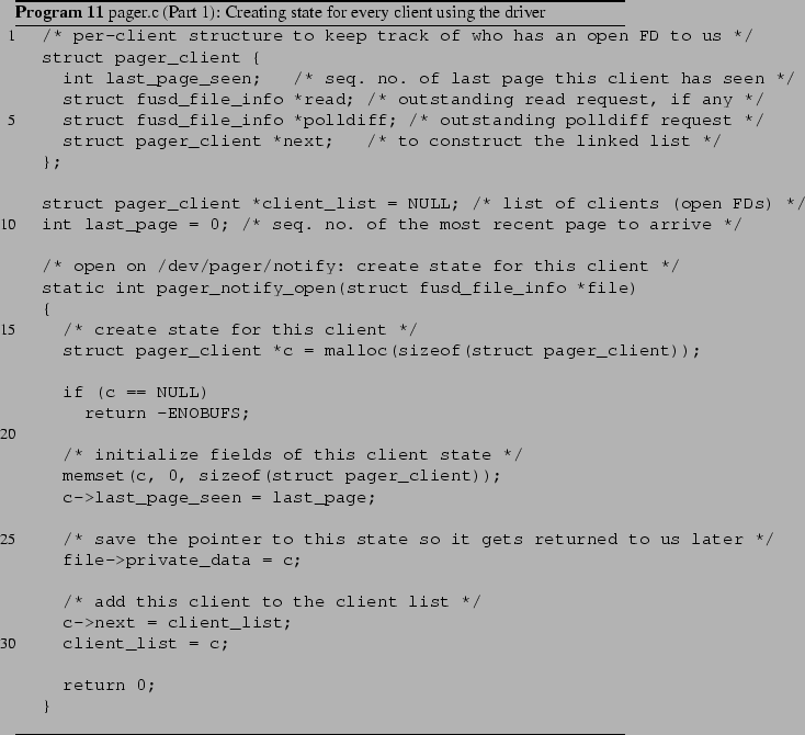 \begin{Program}
% latex2html id marker 732\listinginput[5]{1}{pager-open.c.exa...
...pager.c (Part 1): Creating state for every client using the
driver}\end{Program}